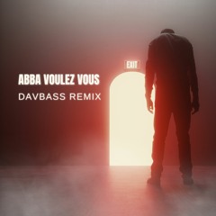 Abba  Voulez Vous ( davbass Remix )