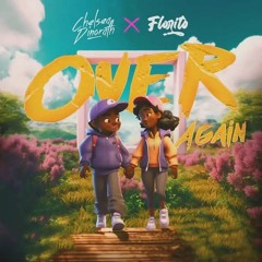 Chelsea Dinorath X Florito - Over Again (Afro Pop)