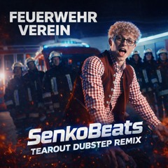 FEUERWEHR VEREIN! (SenkoBeats Remix)