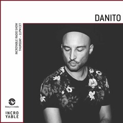 Danito is Incroyable - Ibiza Global Radio
