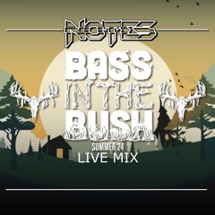 NOTES @ BASS IN THE BUSH