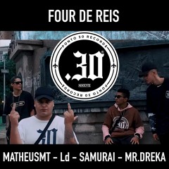 Four de Reis - MatheusMT | Ld | Samurai Mc | Mr.Dreka
