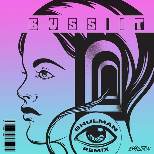 Buss It (Shulman Remix) - Evalution