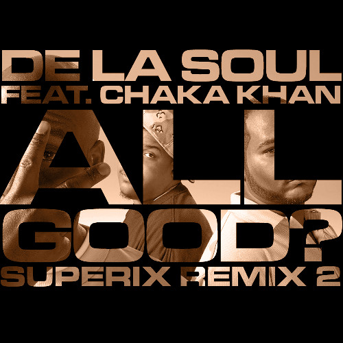 All Good? (Superix AIO Remix v2) #DeLaSoulRemix25