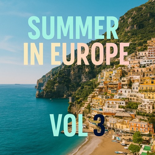 Summer In Europe Vol. 3 w/ Jake Ribbo