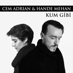 Kum Gibi (feat. Hande Mehan)