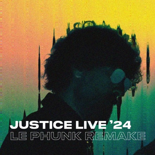 Justice Live '24 (Le Phunk Rmke) // Intro x Gnsis x Phntom x Gnrator x Luv SOS (buy = free download)