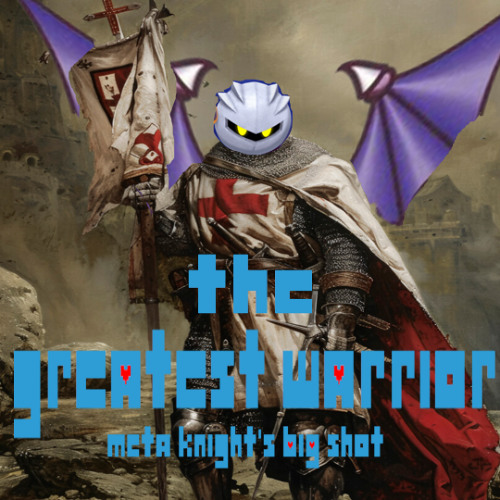 THE GREATEST WARRIOR - [CHILLMAS DAY 7] - Meta Knight's BIG SHOT