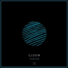 PREMIERE: GlooM - Vostok (Original Mix) [Morion Records]
