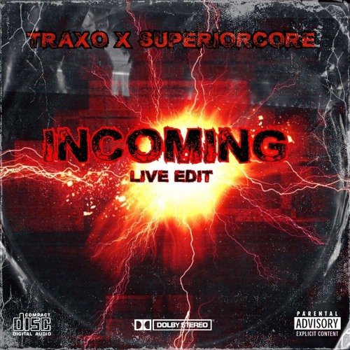 Trax0 X Superior Core - INCOMING☢ (Live Edit)