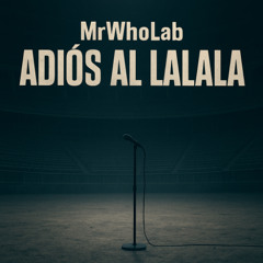 Adiós al Lalala