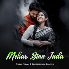 Mehar Bina Jada (feat. Pooja Nigam)