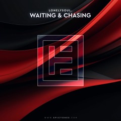 Lonelysoul. - Waiting & Chasing