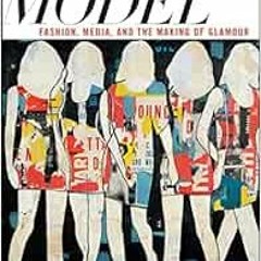 [VIEW] EPUB 📁 This Year's Model: Fashion, Media, and the Making of Glamour by Elizab
