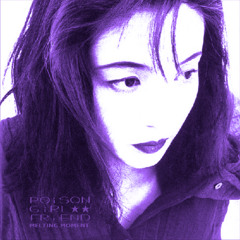 POiSON GiRL FRiEND - Hardly Ever Smile (Without You) (Chopped Not Slopped)