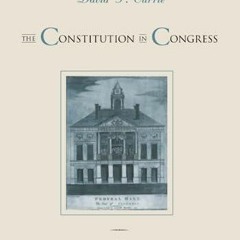 PDF BOOK DOWNLOAD The Constitution in Congress: The Federalist Period, 1789-1801