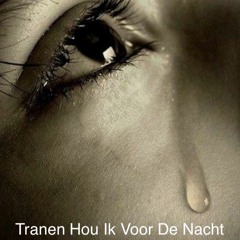 Tranen Hou Ik Voor De Nacht (Mini - Album)
