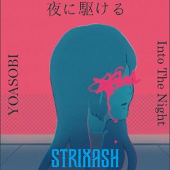 YOASOBI - Yoru Ni Kakeru (StrixAsh Edit)