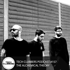 The Alchemical Theory - Tech Clubbers Podcast #157
