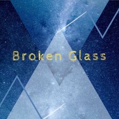 01 - Broken Glass