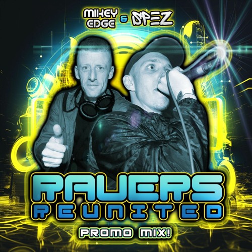 Mikey Edge & Spez Ravers Reunited Promo Mix