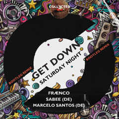 Get down (Bootleg Remix) - FRAENCO - SABEE (DE), MARCELO SANTOS (DE)