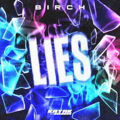 Birch - Lies