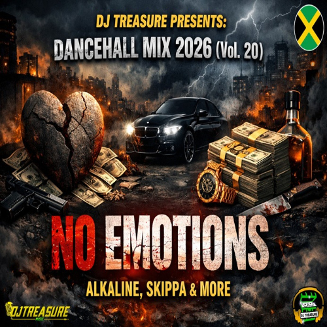Stream DANCEHALL MIX 2026 (Vol. 20) - NO EMOTIONS: Alkaline