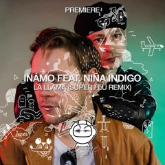 PREMIERE: Inámo Feat. Niña Indigo - La Llama (Super Flu Remix) [trueColors]