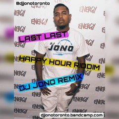 LAST LAST (DJ JONO HAPPY HOUR RIDDIM REMIX) - BURNA BOY (PREVIEW)