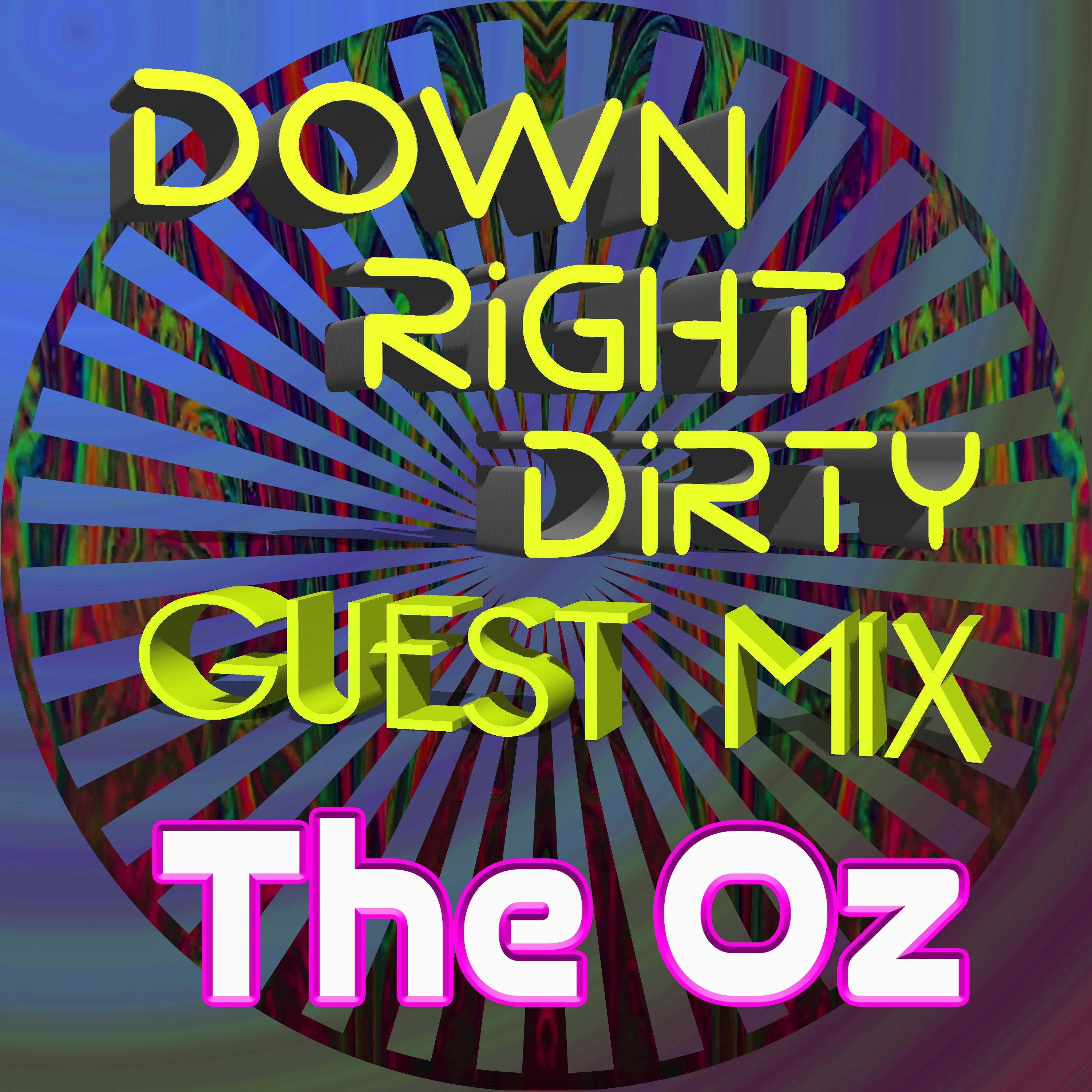 Down Right Dirty Guest Mix