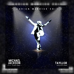 Michael Jackson - P.Y.T. (Dorian Mercier "Tayllor - Suspicious Minds" Edit)