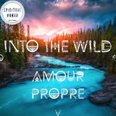 " Into the Wild " Nomadcast 23 by Amour Propre