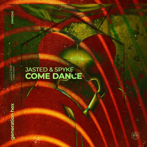 Jasted & Spyke - Come Dance