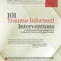 Read 101 Trauma-Informed Interventions: Activities, Exercises and Assignments