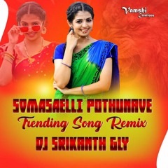 SOMMASILLI POTHUNNAVE O CHINNA RAMULAMMA REMIX BY DJ SRIKANTH GLY