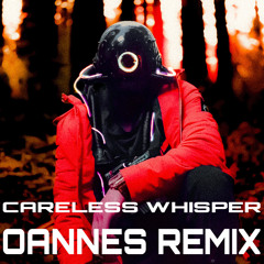 George Michaels - Careless Whisper (OANNES Remix)
