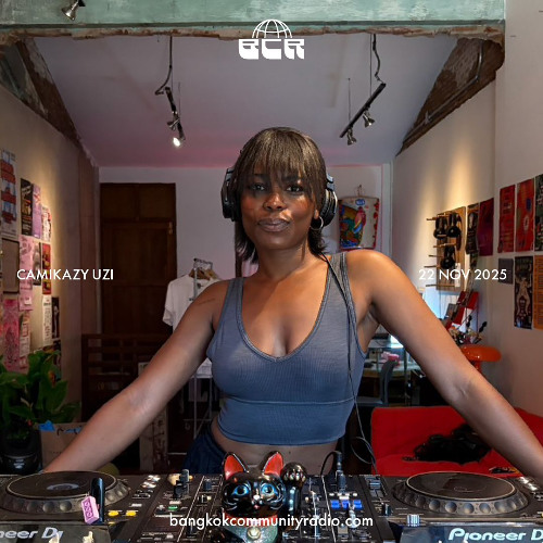 Camikazy uzi - 22nd November 2025 | Bangkok Community Radio