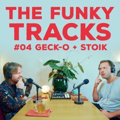 THE FUNKY TRACKS #04 - Geck-o & STOIK - techno tango & bombocore