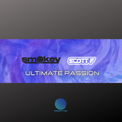 Smokey & Scott F - Ultimate Passion [sample]