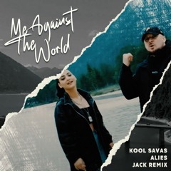 Kool Savas feat. Alies - Me Against The World (AMG) Remix 2023