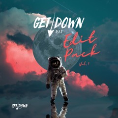 Get Down DJs Edit Pack Volume 1 Mini Mix | Get Down DJ Group