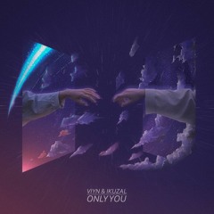 Only You (ft. ikuzal)