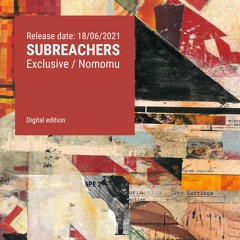 Subreachers - Exclusive / Nomomu [NPRD010]