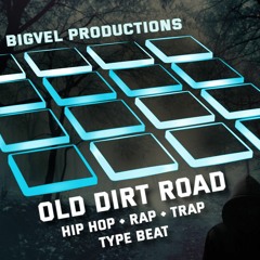 oldDirtRoad | Hip Hop + Rap + Trap Type Beat