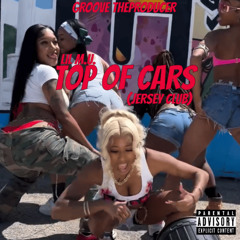 Top Of Cars - Lil M.U. Ft. Groove ( Jersey Club ) @Groovetp973 @Maya__Unique