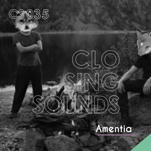 Amentia // Closing Set 35