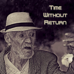 Time without return