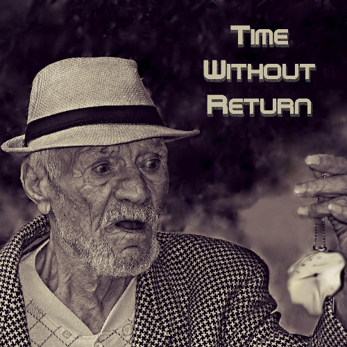 Time without return