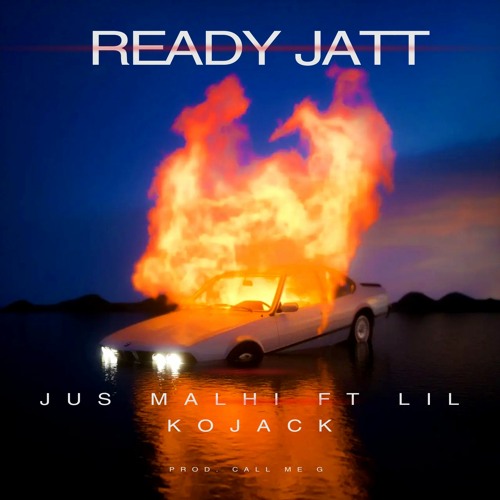Ready Jatt - Jus Malhi Ft Lil Kojack